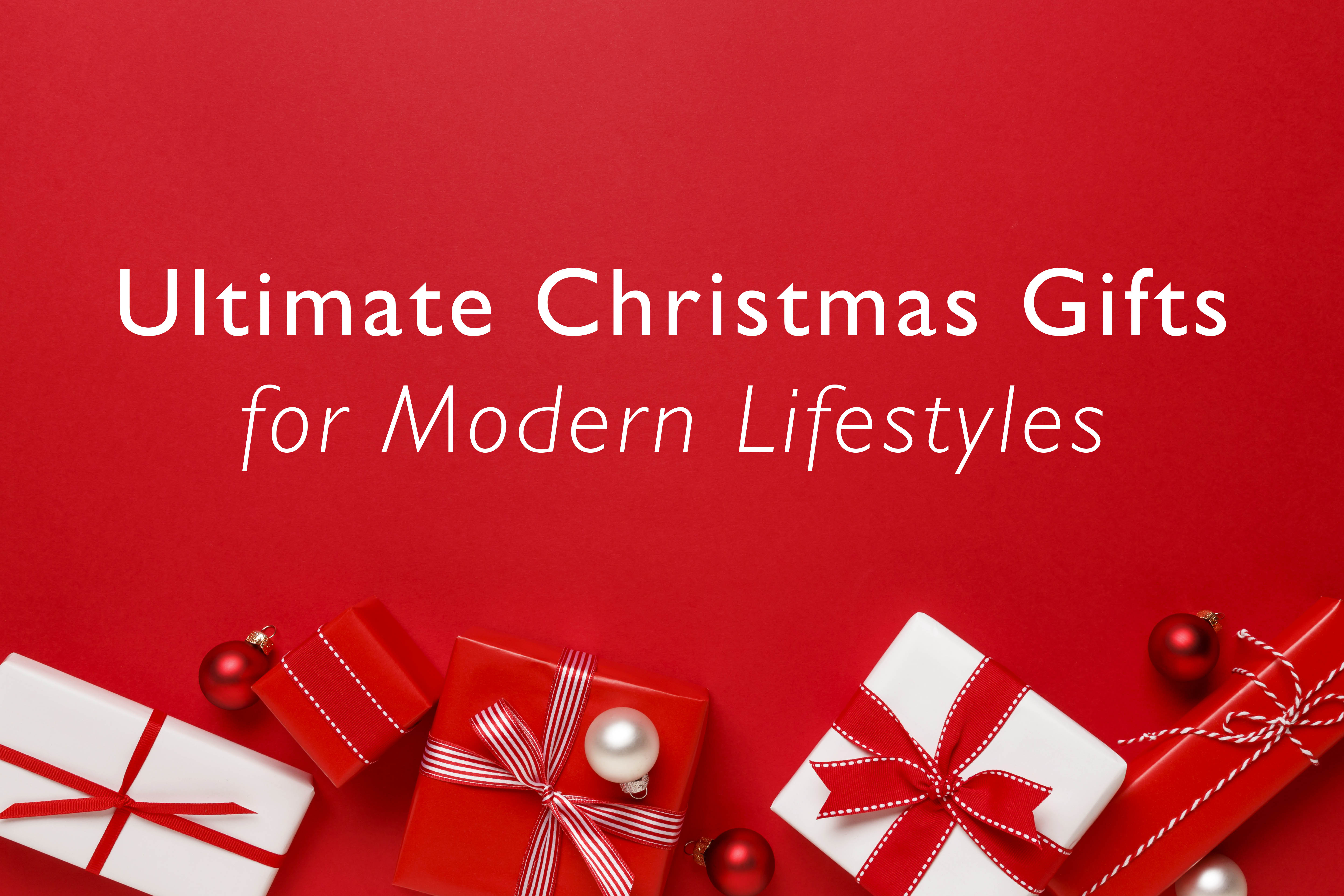 3 Ultimate Christmas Gifts for Modern Lifestyles